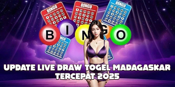 Update Live Draw Togel Madagaskar Tercepat 2025