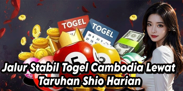 Jalur Stabil Togel Cambodia Lewat Taruhan Shio Harian